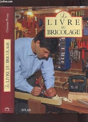 Image du vendeur pour LE LIVRE DU BRICOLAGE. mis en vente par Le-Livre