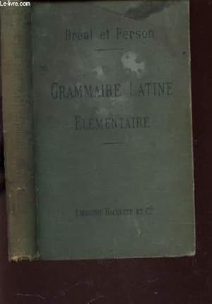 Bild des Verkufers fr GRAMMAIRE LATINE ELEMENTAIRE. zum Verkauf von Le-Livre