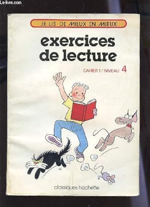 Image du vendeur pour EXERCICES DE LECTURE - CAHIER 1 , NIVEAU 4 / COLELCTION "JE LIS DE MIEUX EN MIEUX". mis en vente par Le-Livre