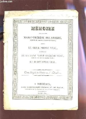 Bild des Verkufers fr MEMOIRE POUR L DAME MARIE-THERESE DELABORDE CONTRE LE SIEUR PIERRE VEAU EN PRESENCE DE LA DAME MARIE-THERESE VEAU ET DUDIT SIEUR VEAU. zum Verkauf von Le-Livre