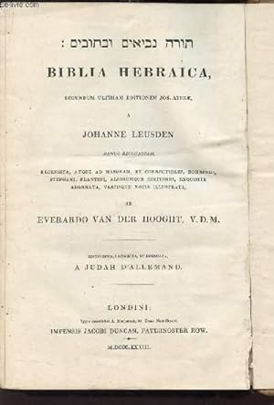 Image du vendeur pour BIBLIA HEBRAICA -Secundum Ultimatum Editionem Jos -Athiae A Johanne Leusden, Denuo Recognitam, Recensita, Atque ad Masoram, et Correctiores, Bombergi, Stephani, Plantini, Aliorumque Editiones, Exquisite Adornata, Variisque notis illustrata, ab Everardo. mis en vente par Le-Livre