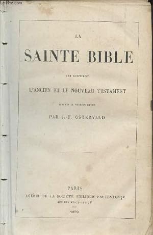 Bild des Verkufers fr LA SAINTE BIBLE - QUI CONTIENT L'ANCIEN ET LE NOUVEAU TESTAMENT - zum Verkauf von Le-Livre