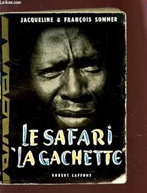 Seller image for LE SAFARI "LA GACHETTE". for sale by Le-Livre