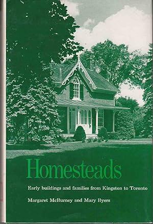Seller image for Homesteads Early Buildings and Families from Kingston to Toronto for sale by Riverwash Books (IOBA)
