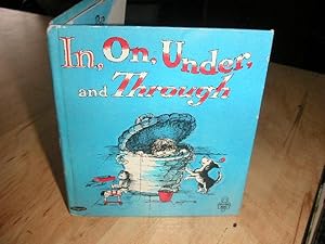 Imagen del vendedor de In, On, Under, and Through a la venta por The Vintage BookStore