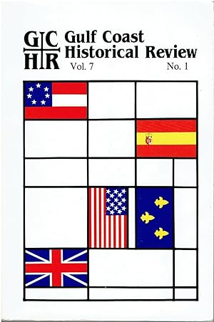 GCHR - Gulf Coast Historical Review - Vol. 7, No.1 (Fall 1991)