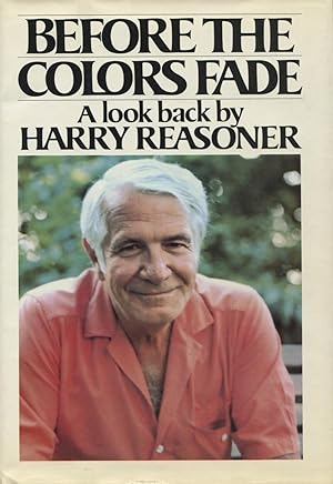 Seller image for Before The Colors Fade: A Look Back for sale by Kenneth A. Himber