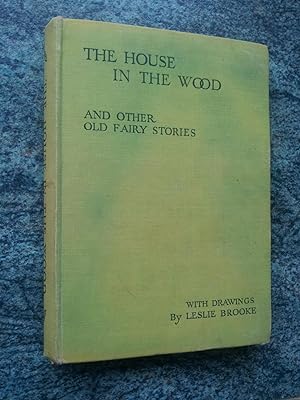 Imagen del vendedor de THE HOUSE IN THE WOOD AND OTHER FAIRY STORIES a la venta por Ron Weld Books