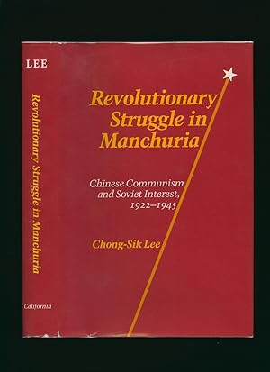 Seller image for Revolutionary Struggle in Manchuria; Chinese Communism and Soviet Interest, 1922-1945 for sale by Little Stour Books PBFA Member