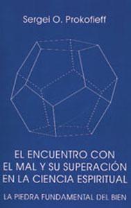 Imagen del vendedor de EL ENCUENTRO CON EL MAL Y SU SUPERACIN EN LA CIENCIA ESPIRITUAL: LA PIEDRA FUNDAMENTAL DEL BIEN a la venta por KALAMO LIBROS, S.L.