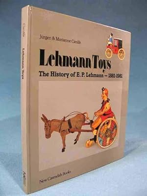 Image du vendeur pour Lehmann Toys: The History of E.P. Lehmann - 1881-1981 mis en vente par Seacoast Books