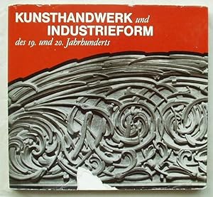 Seller image for Kunsthandwerk und Industrieform des 19 und 20 Jahrhunderts for sale by Design Books