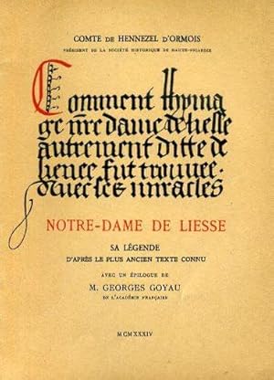 Imagen del vendedor de Notre-Dame de Liesse, sa lgende d'aprs le plus ancien texte connu. Avec un pilogue de Georges Goyau. a la venta por Librairie du Bacchanal