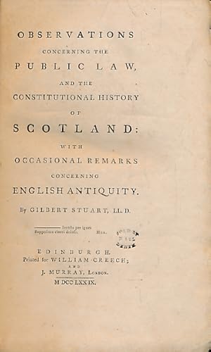 Image du vendeur pour Observations Concerning the Public Law, and the Constitutional History of Scotland: with Occasional Remarks Concerning English Antiquity mis en vente par Barter Books Ltd