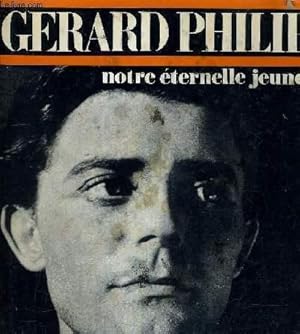 Image du vendeur pour GERARD PHILIPE NOTRE ETERNELLE JEUNESSE. mis en vente par Le-Livre