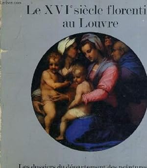 Bild des Verkufers fr LES DOSSIERS DU DEPARTEMENT DES PEINTURES - LE XVIE SIECLE FLORENTIN AU LOUVRE. zum Verkauf von Le-Livre