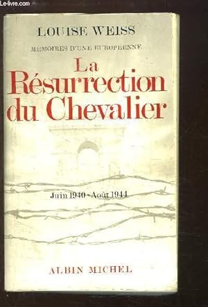 Seller image for La Rsurrection du Chevalier. Juillet 1940 - Aot 1944 for sale by Le-Livre