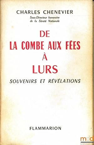 Image du vendeur pour DE LA COMBE AUX FES  LURS, Souvenirs et Rvlations mis en vente par La Memoire du Droit