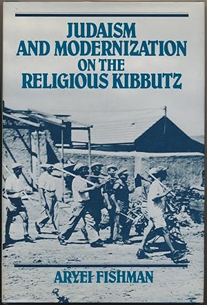 Judaism and Modernization on the Religious Kibbutz.