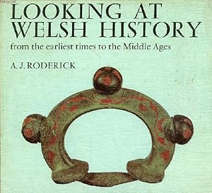 Seller image for LOOKING AT WELSH HISTORY, FROM THE EARLIEST TIMES TO THE MIDDLE AGES for sale by Le-Livre