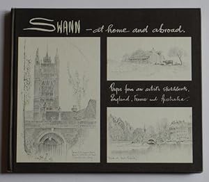 Imagen del vendedor de Swann - at home and abroad. Pages from an artist's sketchbook. England, France and Australia. a la venta por Time Booksellers