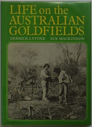 Seller image for Life On The Australian Goldfields. for sale by Time Booksellers