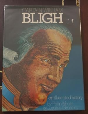 Seller image for Captain William Bligh. An illustrated history. for sale by Time Booksellers