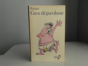 Gros dégueulasse