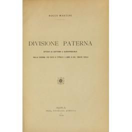 Bild des Verkufers fr Divisione paterna. Appunti di dottrina e giurisprudenza sulla sezione VII capo III titolo II libro III del codice civile zum Verkauf von Libreria Antiquaria Giulio Cesare di Daniele Corradi