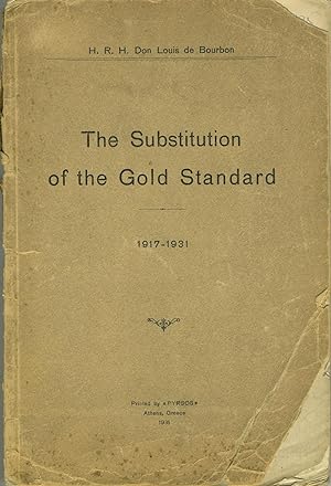 The Substitution of the Gold Standard 1917 - 1931
