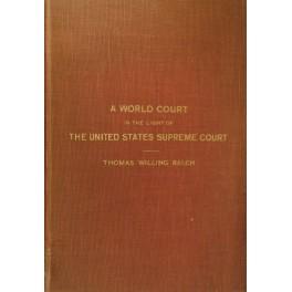 Image du vendeur pour A world court in the light of the United States Supreme Court mis en vente par Libreria Antiquaria Giulio Cesare di Daniele Corradi