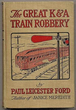 Bild des Verkufers fr The Great K. & A. Train-Robbery zum Verkauf von Between the Covers-Rare Books, Inc. ABAA