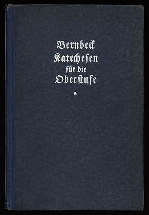 Katechesen für die Oberstufe nach dem deutschen Einheitskatechismus, III. Hauptstück mit einem An...