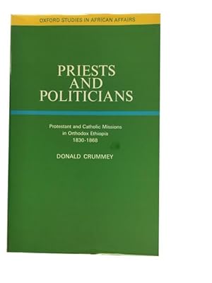 Bild des Verkufers fr Priests and Politicians: Protestant and Catholic Missions in Orthodox Ethiopia, 1830-1868 zum Verkauf von McBlain Books, ABAA