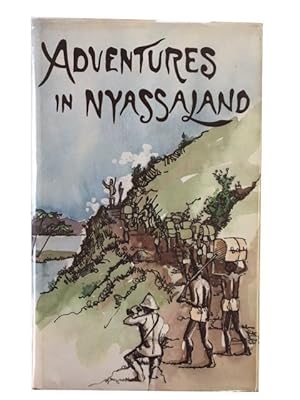 Seller image for Adventures in Nyassaland: Two Years' Struggle with Arab Slave-Dealers in Central Africa for sale by McBlain Books, ABAA