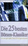 Die 25 besten Börsen-Klassiker : unvergängliches Erfolgswissen.