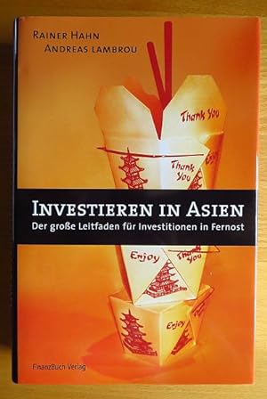 Seller image for Investieren in Asien : der groe Leitfaden fr Investitionen in Fernost. Andreas Lambrou for sale by Antiquariat Blschke