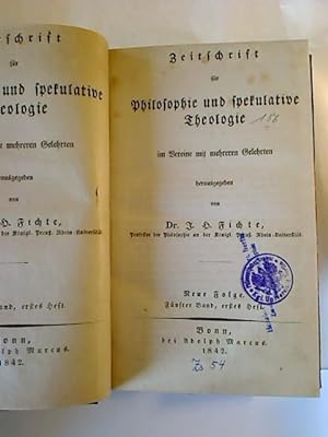 Zeitschrift für Philosophie und spekulative Theologie. - Neue Folge 5. Bd. / 1842, 1., 2. Heft ; ...