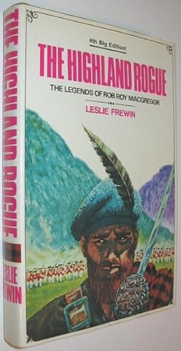 Imagen del vendedor de The Highland Rogue : The Legends of Rob Roy MacGregor a la venta por Alex Simpson