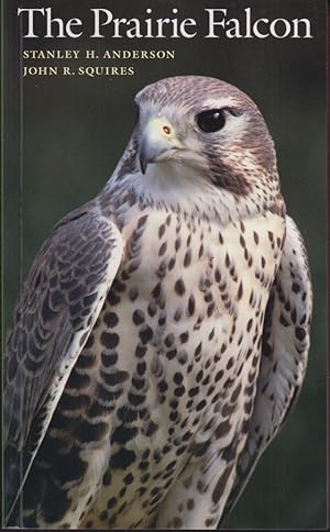 Seller image for THE PRAIRIE FALCON. By Stanley H. Anderson and John H. Squires. for sale by Coch-y-Bonddu Books Ltd
