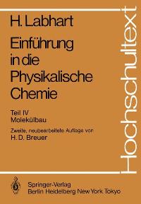 Einführung in physikalische Chemie Teil IV - Molekülbau