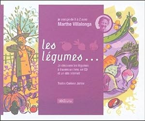Les légumes : Je voyage de A à Z avec Marthe Villalonga (1CD audio)