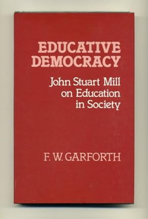 Educative Democracy: John Stuart Mill on Education in Society