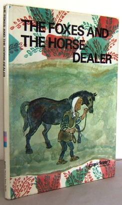 Image du vendeur pour The foxes and the Horse-Dealer mis en vente par Mad Hatter Books