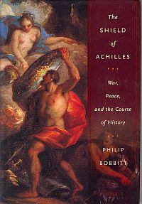 THE SHIELD OF ACHILLES: War, Peace, and the Course of History