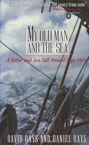 Seller image for My Old Man and the Sea: A Father and Son Sail Around Cape Horn for sale by Kenneth A. Himber