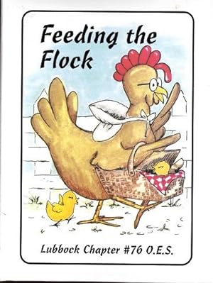 Feeding the Flock: a Collection of Recipes By Lubbock Chapter #76 Order of the Eastern Star