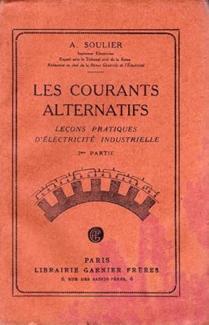 Bild des Verk�ufers f�r Le�ons pratiques d'�lectricit� industrielle. 2�me partie: Les courants alternatifs zum Verkauf von L'ivre d'Histoires