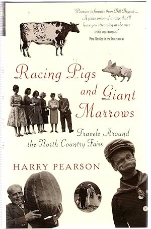 Seller image for Racing Pigs and Giant Marrows : Travels Around the North Country Fairs for sale by Michael Moons Bookshop, PBFA