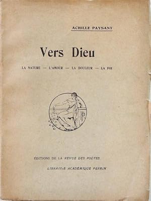 Image du vendeur pour Vers Dieu (La Nature-l'Amour-La Douleur-La Foi) mis en vente par Librairie Lis Tes Ratures